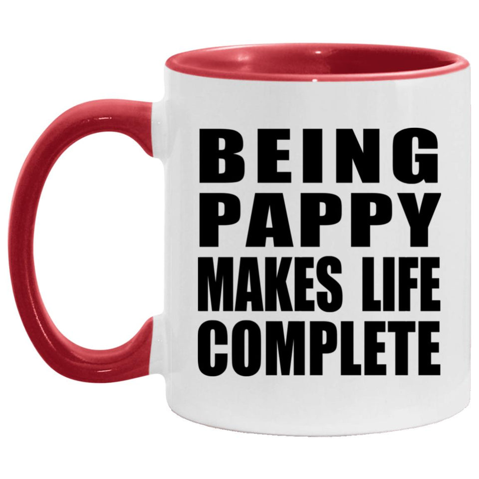 Being Pappy Makes Life Complete - 11oz Accent Mug Red