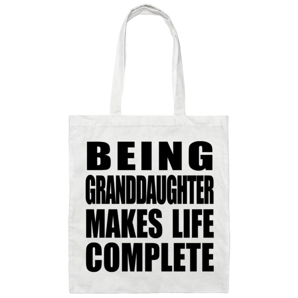 Being Granddaughter Makes Life Complete - Tote Bag White