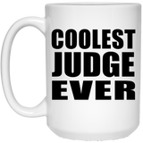 Coolest Judge Ever - 15 Oz Coffee Mug