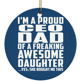Proud CEO Dad Of Awesome Daughter - Circle Ornament