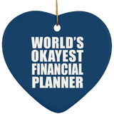 World's Okayest Financial Planner - Heart Ornament