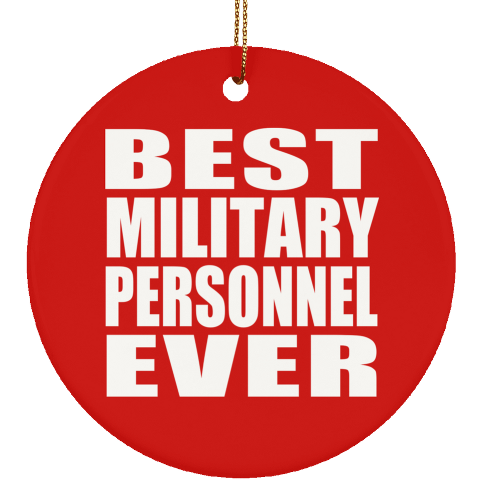 Best Military Personnel Ever - Circle Ornament