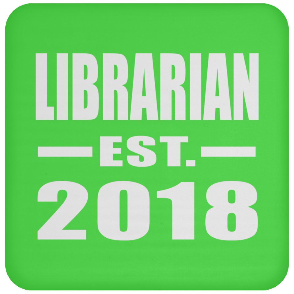 Librarian Established EST. 2018 - Drink Coaster