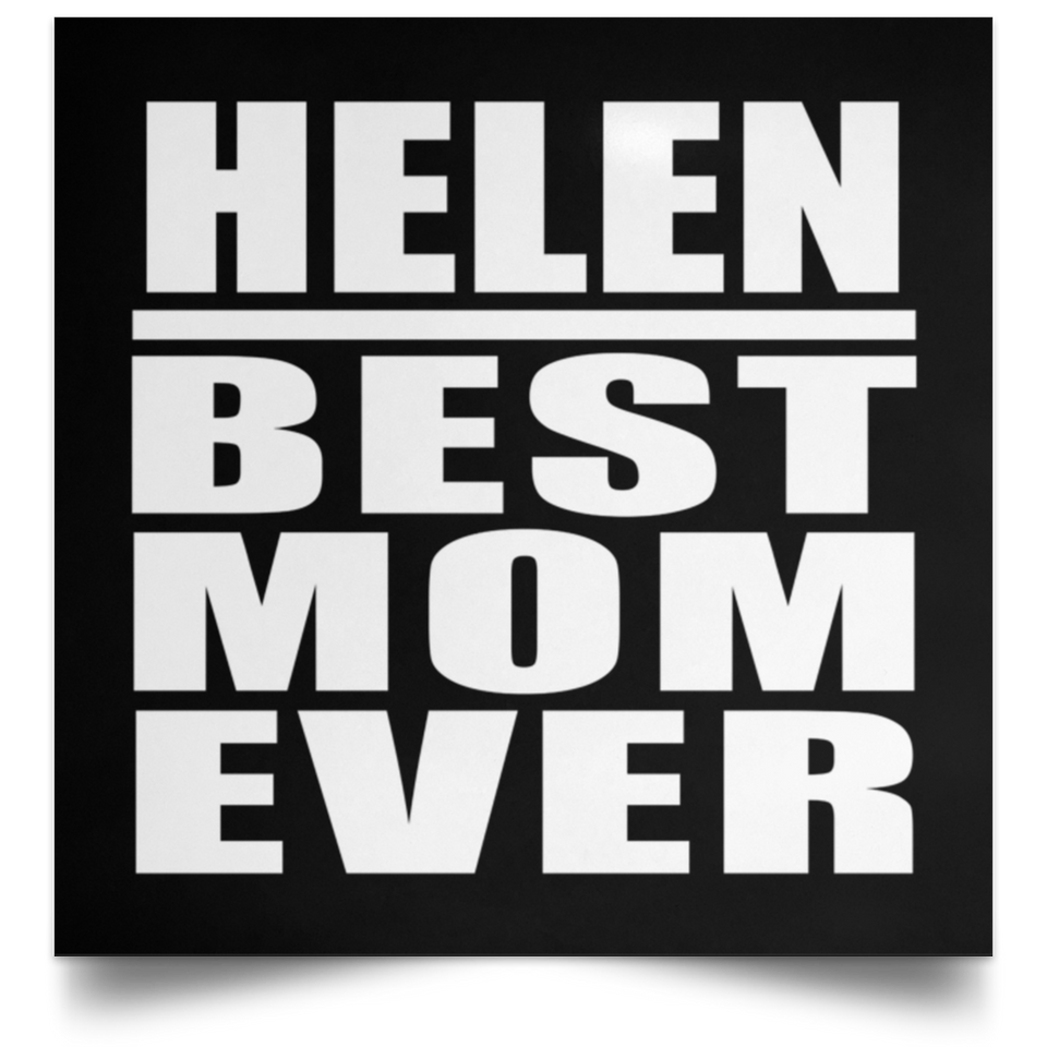 Helen Best Mom Ever - Poster Square