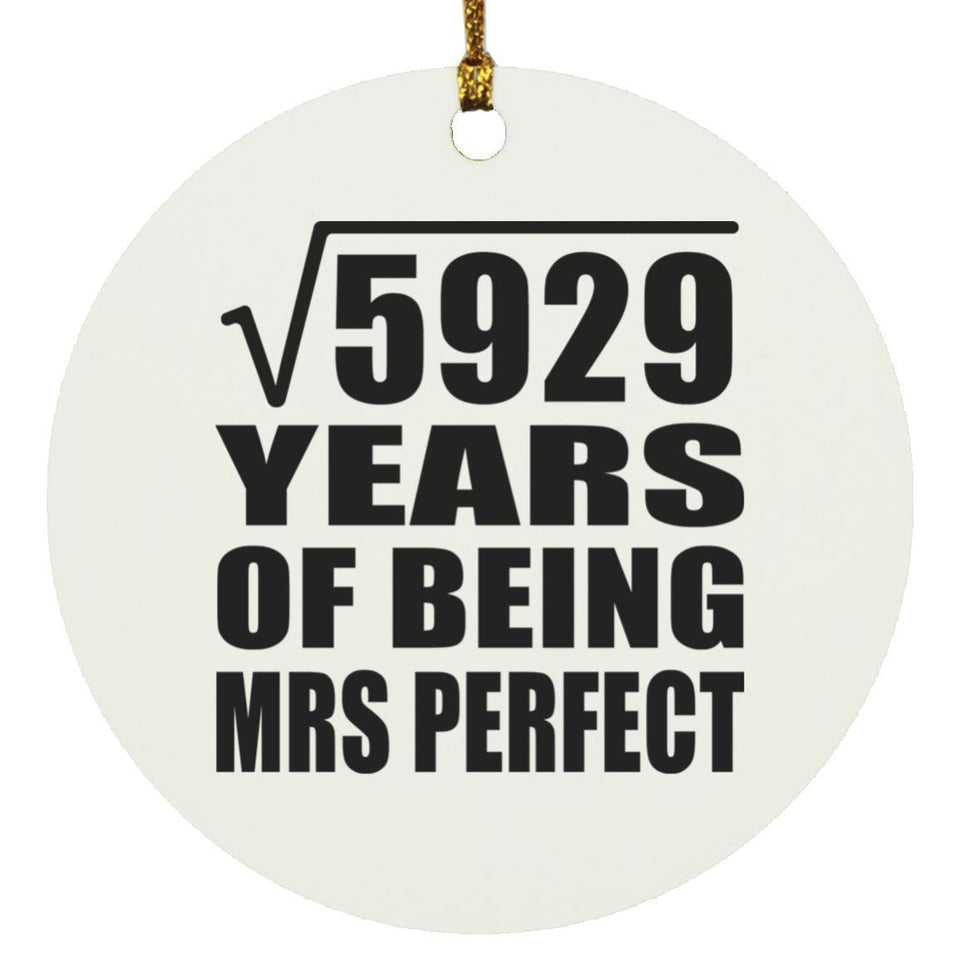 77th Anniversary Square Root of 5929 Years of Mrs Perfect - Circle Ornament