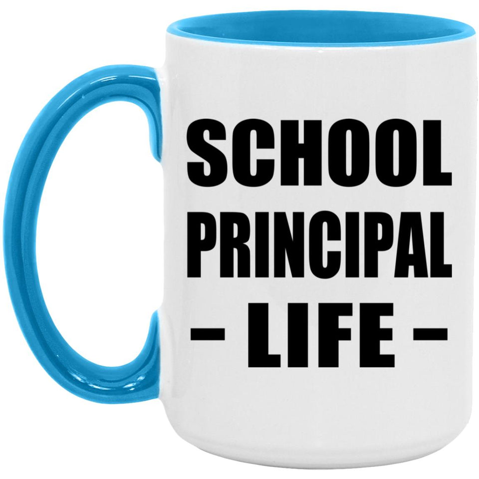 School Principal Life - 15oz Accent Mug Blue