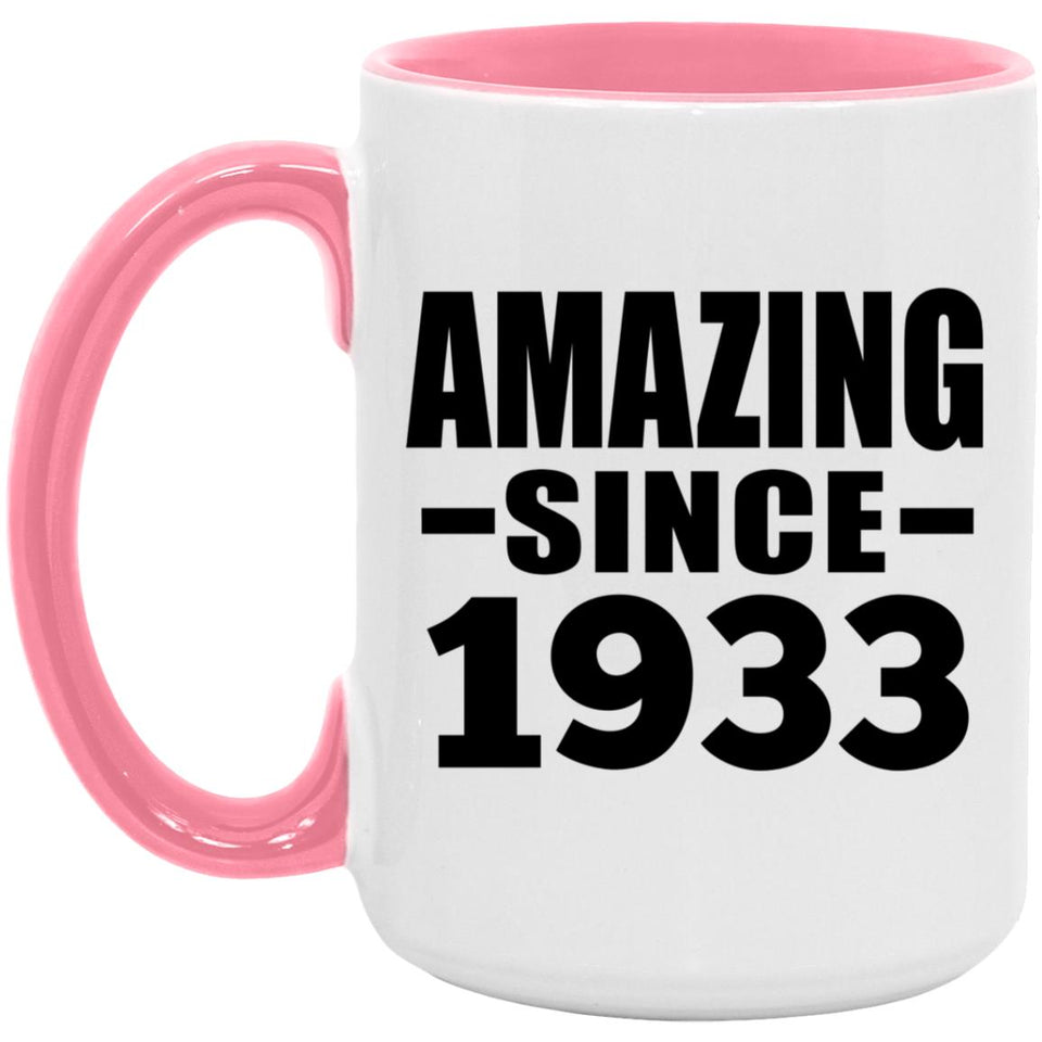 91st Birthday Amazing Since 1933 - 15oz Accent Mug Pink