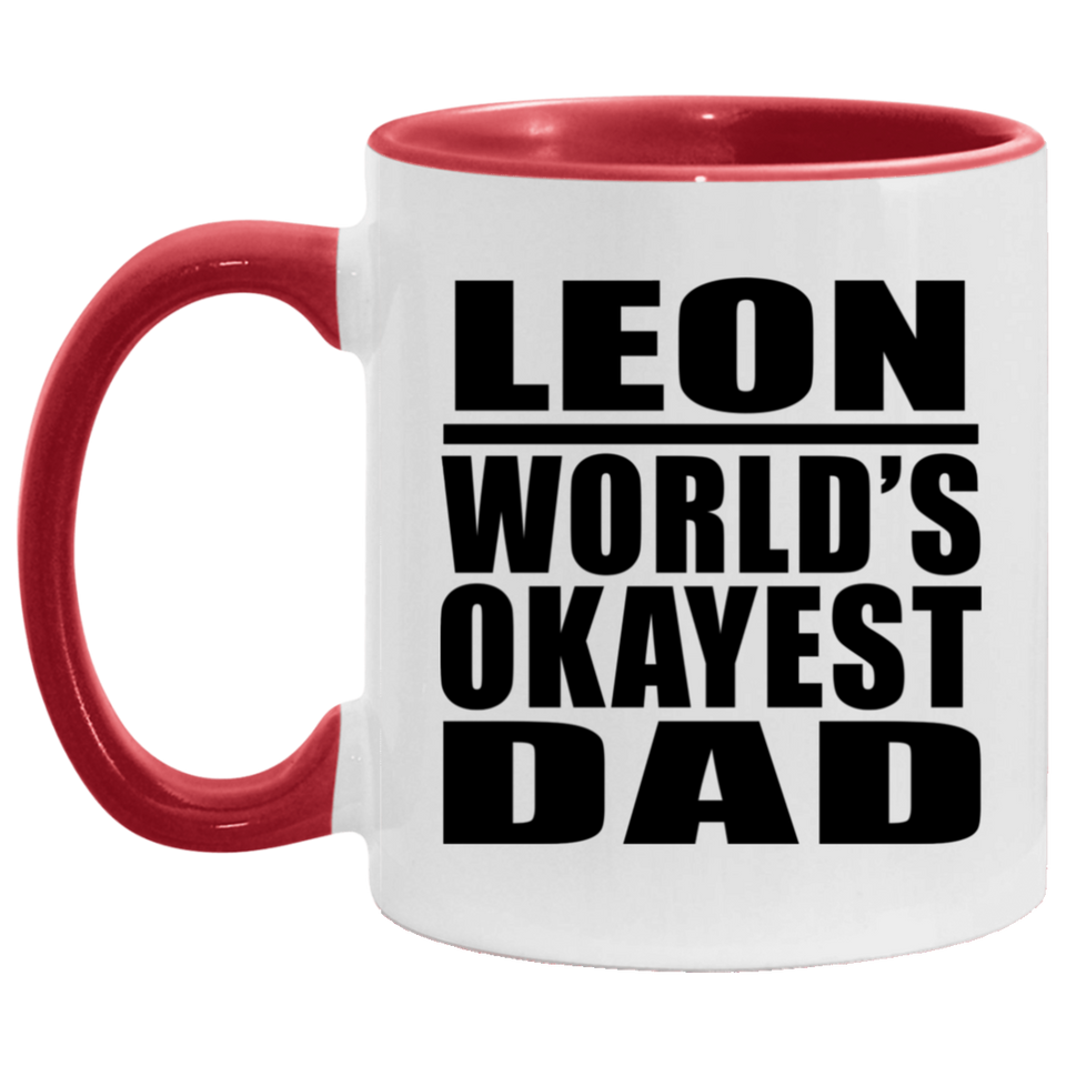 Leon World's Okayest Dad - 11oz Accent Mug Red