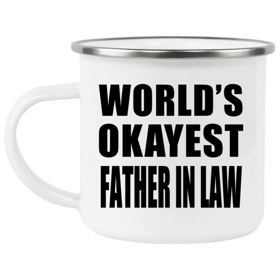 World's Okayest Father In Law - 12oz Camping Mug