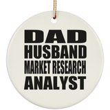 Dad Husband Market Research Analyst - Circle Ornament