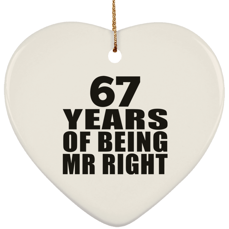 67th Anniversary 67 Years Of Being Mr Right - Heart Ornament