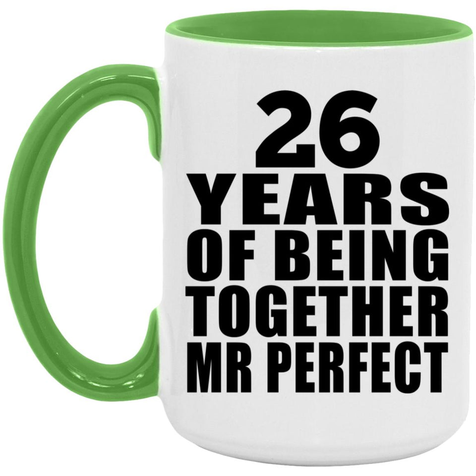 26th Anniversary 26 Years Of Being Mr Perfect - 15oz Accent Mug Green