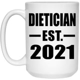 Dietician Established EST. 2021 - 15oz Coffee Mug
