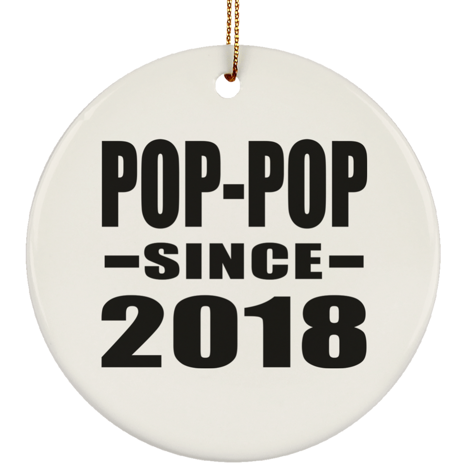 Pop-Pop Since 2018 - Circle Ornament