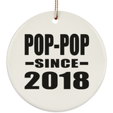 Pop-Pop Since 2018 - Circle Ornament