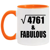 69th Birthday Square Root of 4761 & Fabulous - 11oz Accent Mug Orange