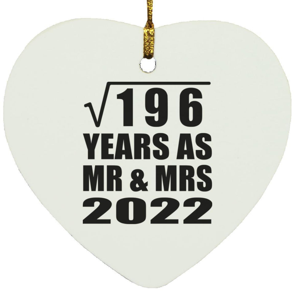 14th Anniversary Square Root of 196 Years As Mr & Mrs 2022 - Heart Ornament