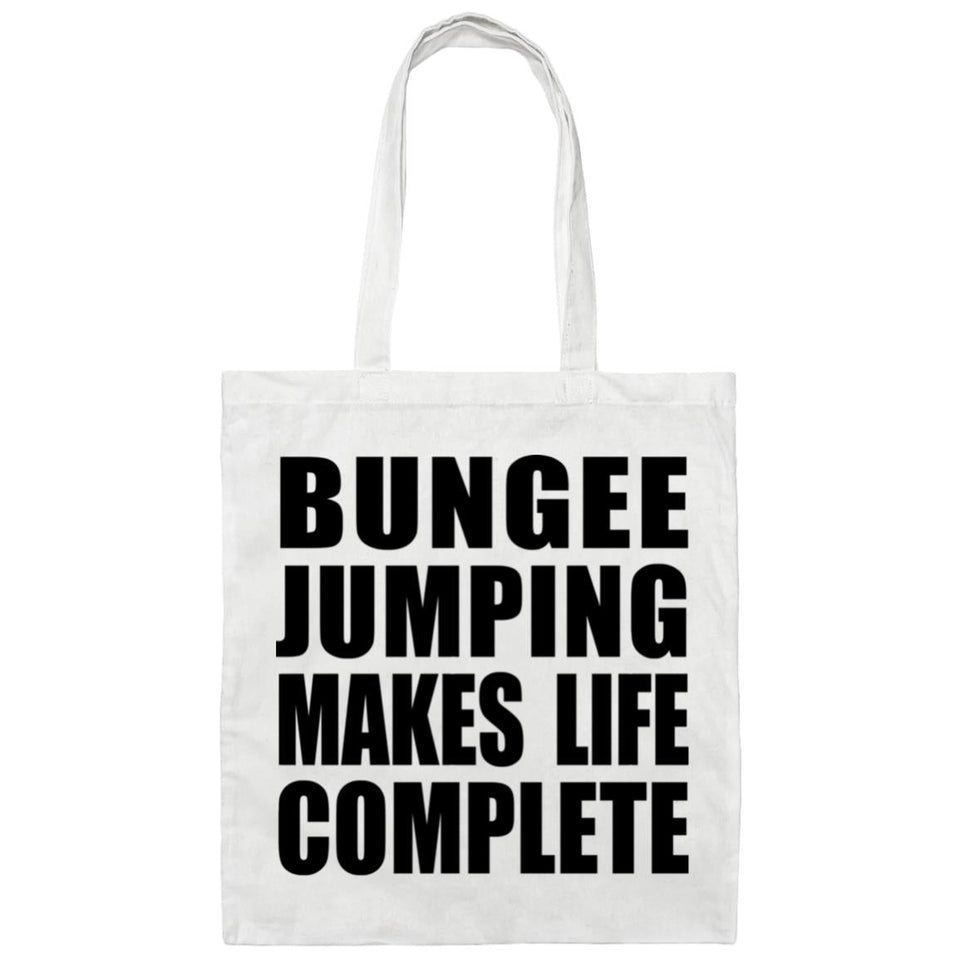 Bungee Jumping Makes Life Complete - Tote Bag White