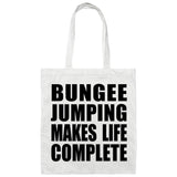 Bungee Jumping Makes Life Complete - Tote Bag White