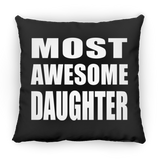 Most Awesome Daughter - Throw Pillow Black
