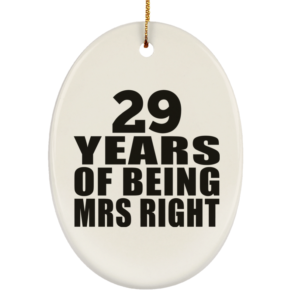 29th Anniversary 29 Years Of Being Mrs Right - Oval Ornament