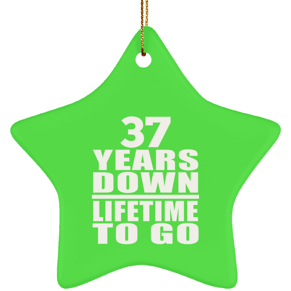 37th Anniversary 37 Years Down Lifetime To Go - Star Ornament