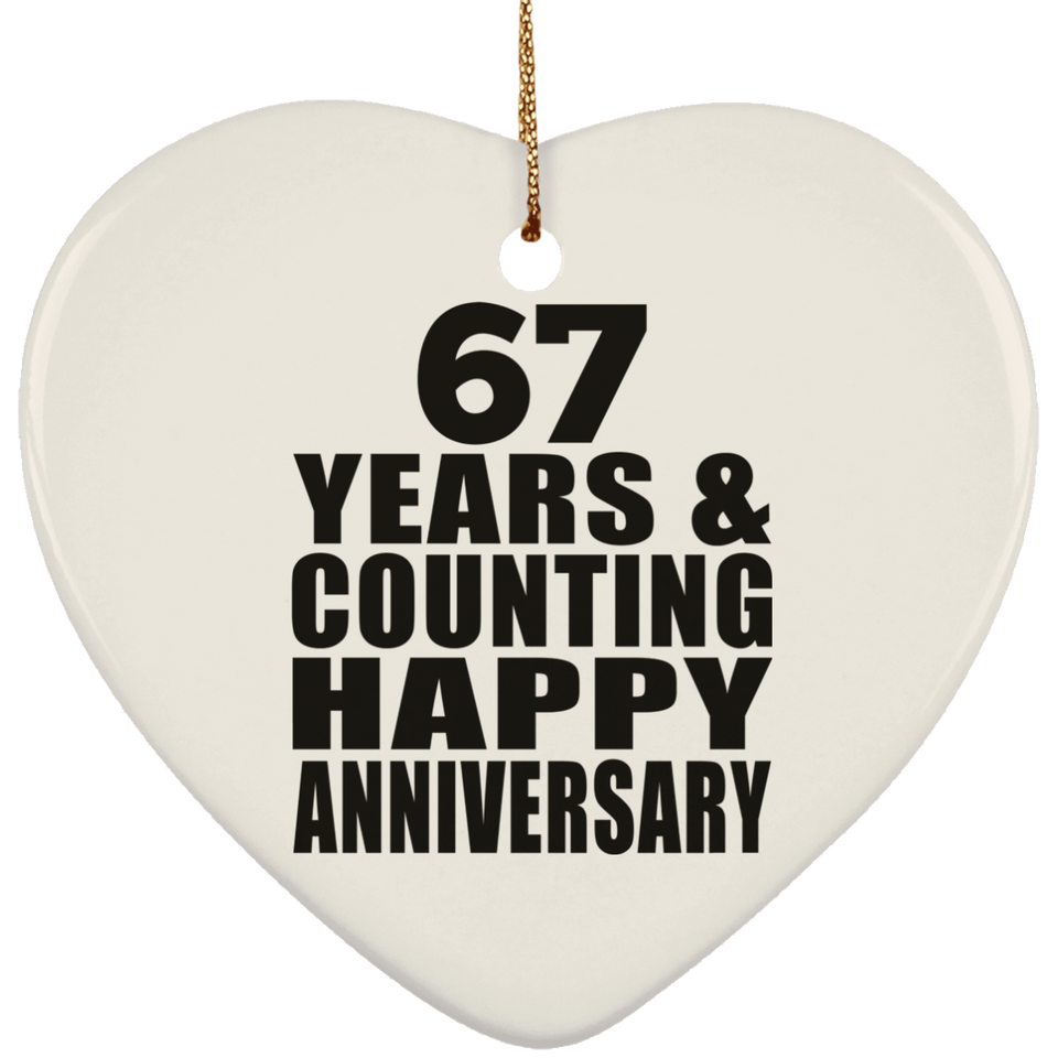 Happy 67th Anniversary 67 Years & Counting - Heart Ornament