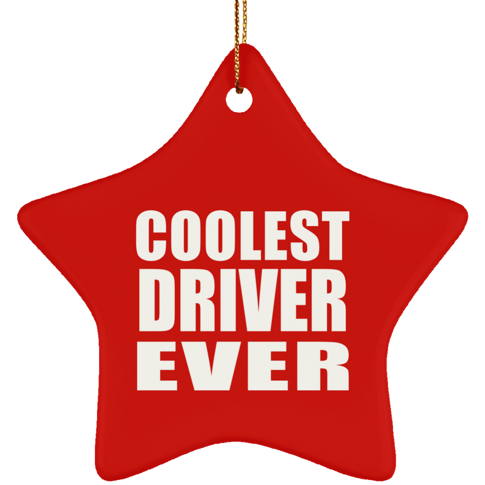 Coolest Driver Ever - Star Ornament