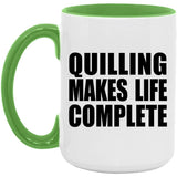 Quilling Makes Life Complete - 15oz Accent Mug Green