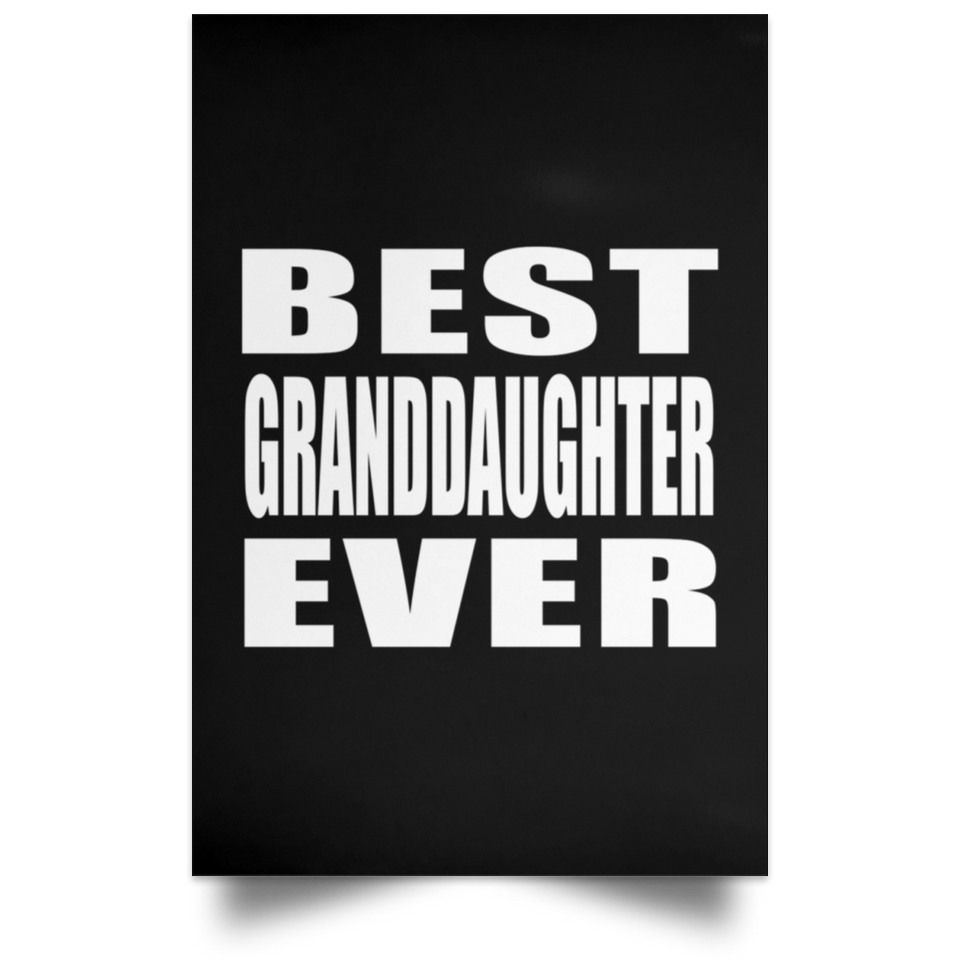 Best Granddaughter Ever - Poster Portrait