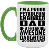 Proud Petroleum Engineer Dad Of Awesome Daughter - 15oz Accent Mug Green