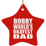 Bobby World's Okayest Dad - Star Ornament