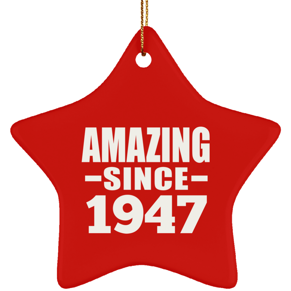 77th Birthday Amazing Since 1947 - Star Ornament