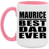 Maurice Best Dad Ever - 15oz Accent Mug Pink