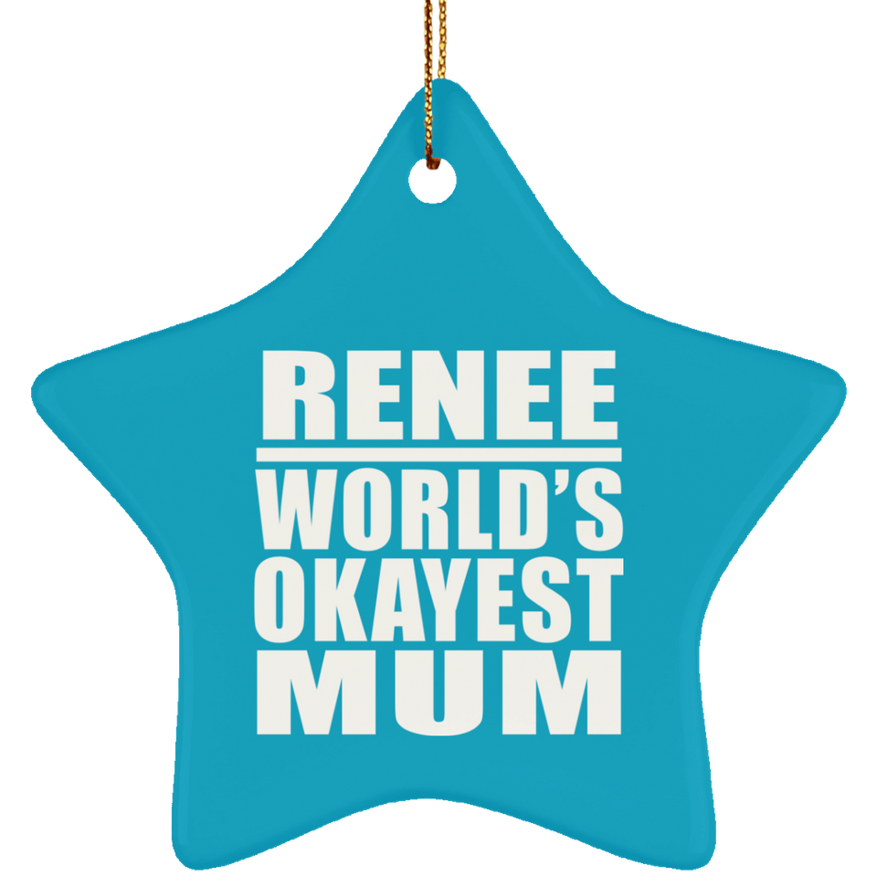 Renee World's Okayest Mum - Star Ornament