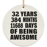 32nd Birthday 32 Years 384 Months 11688 Days Of Awesome - Circle Ornament