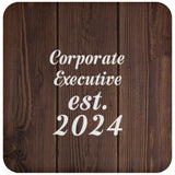 Corporate Executive Established Est. 2024 - Drink Coaster D