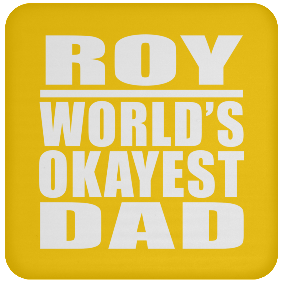 Roy World's Okayest Dad - Drink Coaster
