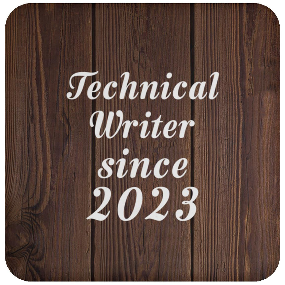 Technical Writer Since 2023 - Drink Coaster D