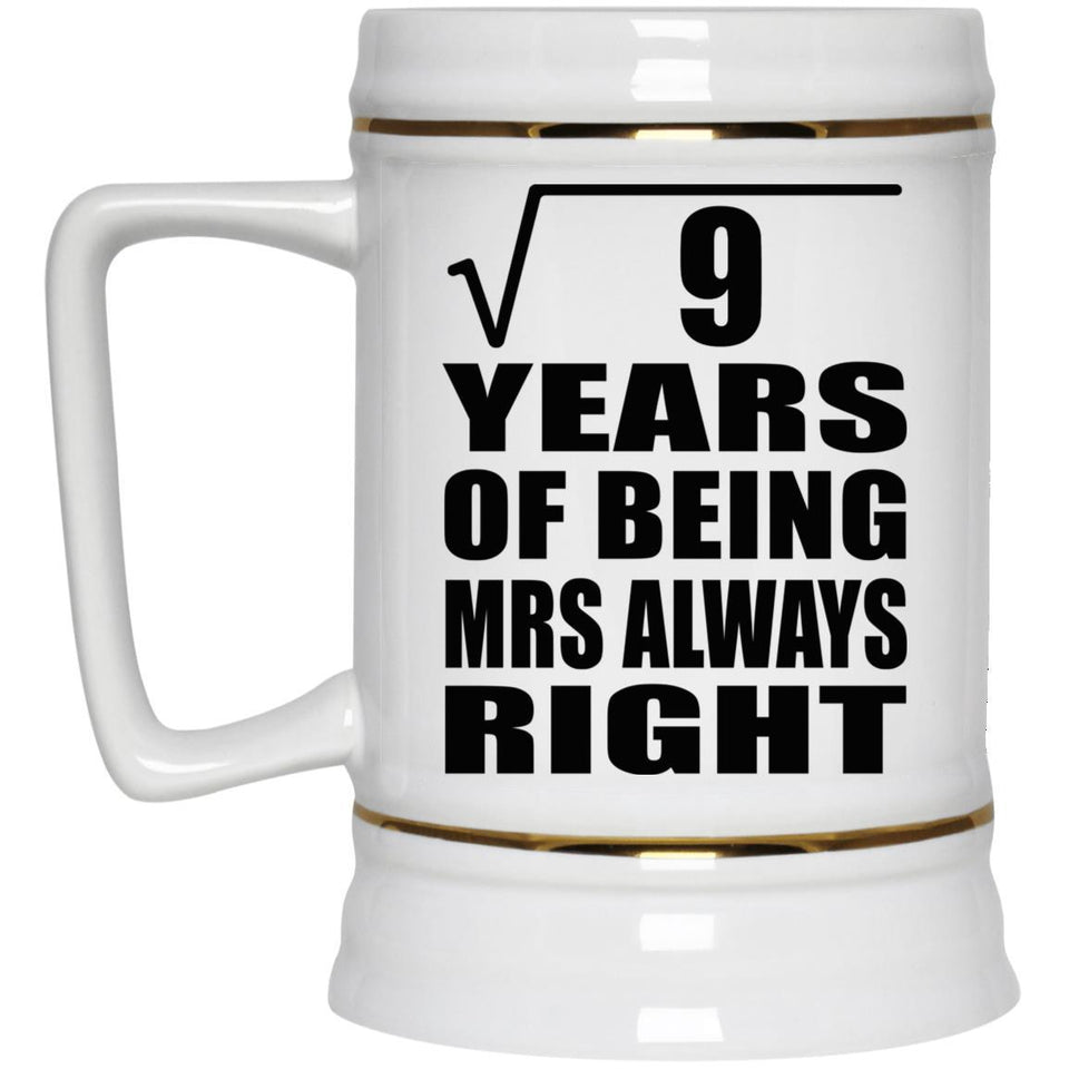 3rd Anniversary Square Root of 9 Years Mrs Always Right - Beer Stein
