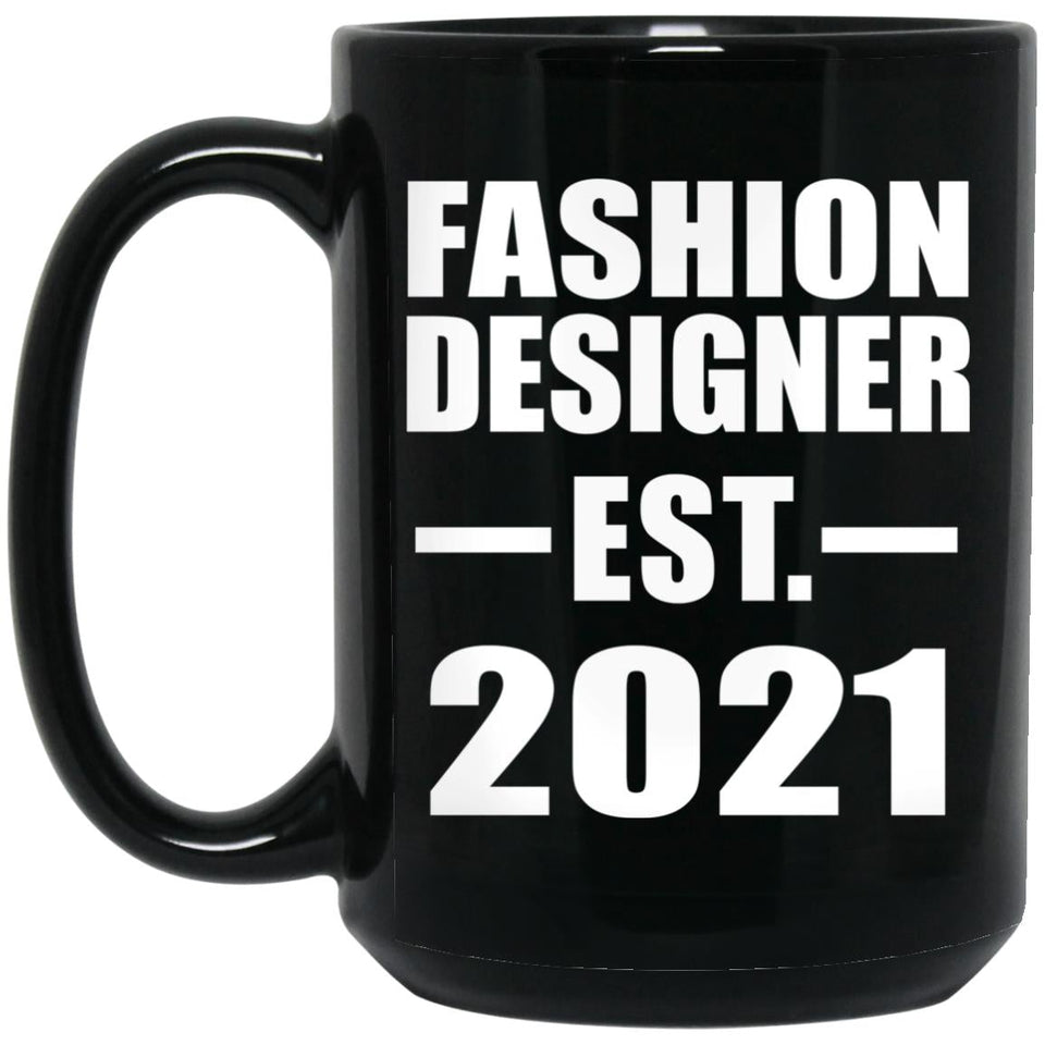 Fashion Designer Established EST. 2021 - 15oz Coffee Mug Black
