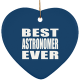 Best Astronomer Ever - Heart Ornament
