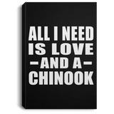 All I Need Is Love And A Chinook - Canvas Portrait