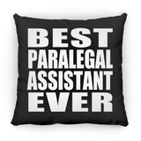 Best Paralegal Assistant Ever - Throw Pillow Black