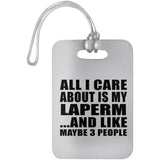 All I Care About Is My Laperm - Luggage Bag Tag