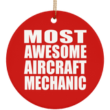 Most Awesome Aircraft Mechanic - Circle Ornament