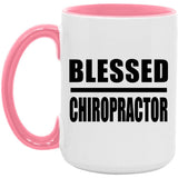 Blessed Chiropractor - 15oz Accent Mug Pink