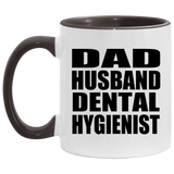 Dad Husband Dental Hygienist - 11oz Accent Mug Black