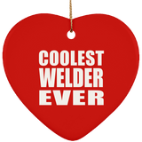 Coolest Welder Ever - Heart Ornament