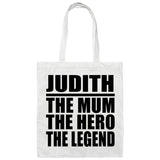 Judith The Mum The Hero The Legend - Tote Bag White